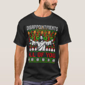 Disapintments All Of You Jesus Christmas Ugly Swea T-shirt (Voorkant)