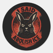 Disapproving Rabbits Badge – Abolish ICE Ronde Sticker (Voorkant)
