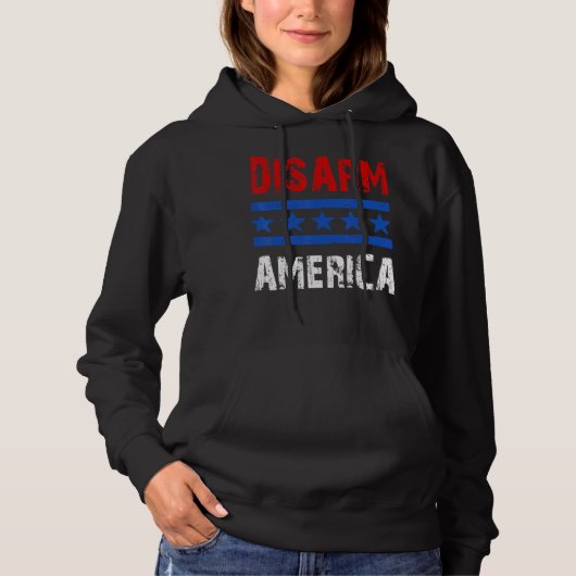 Disarm America Patriotic Quotes 2e amendement Hoodie (Voorkant)