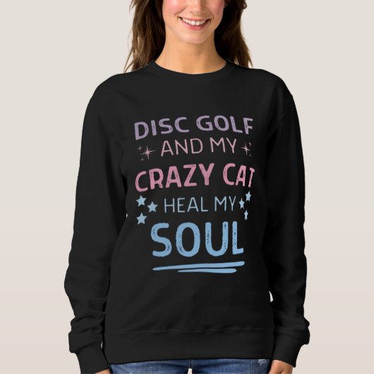 Disc Golf And My Crazy Cat Heal My Soul Quote Men  Trui (Voorkant)