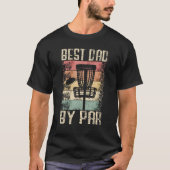 Disc Golf Dad  Best Dad By Par   Disc Golf T-shirt (Voorkant)