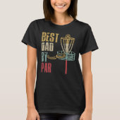 Disc Golf Dad Best Dad By Par T-shirt (Voorkant)