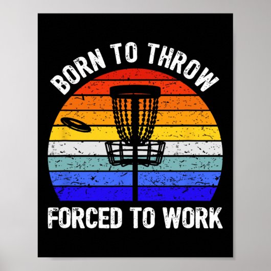 Disc Golf Frisbee Golf Geboren om te Werpen Gedwon Poster (Voorkant)