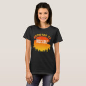 Disc Golf Gift Addicated to Disk Golf T-Shirt (Voorkant volledig)