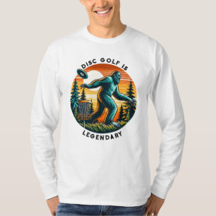 Disc Golf is legendarisch   Bigfoot T-shirt