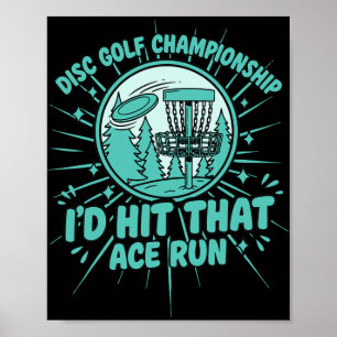 Disc Golf Kampioenschap Die Ace Run Zou Ik Geslage Poster