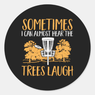 Disc Golf kan de bomen horen lachen Ronde Sticker