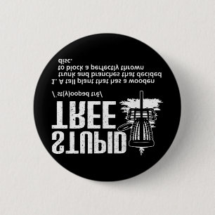 Disc Golf Kunst Voor Mannen Vrouwen Stomme Boom Di Ronde Button 5,7 Cm
