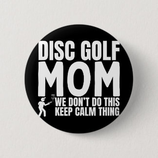Disc Golf Mom Quote Funny Disc Golf  Ronde Button 5,7 Cm