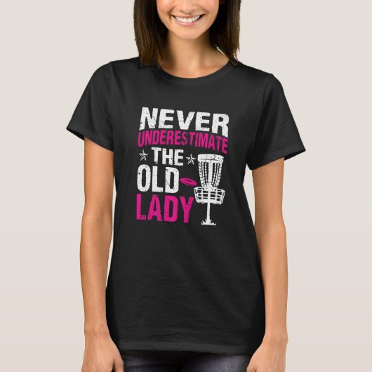 Disc Golf onderschat nooit de oude dame 16 T-shirt (Voorkant)