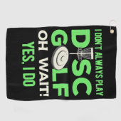 Disc Golf Player | I Do Not Always Play Disc Golf Golfhanddoek (Horizontaal)