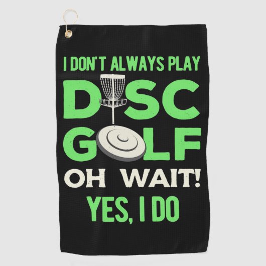 Disc Golf Player | I Do Not Always Play Disc Golf Golfhanddoek (Voorkant)