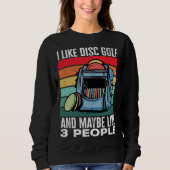 Disc Golf Player I Like Disc Golf And Maybe Like 3 Trui (Voorkant)
