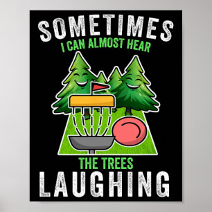 Disc Golf Soms hoor ik de bomen lachen Schijf Poster