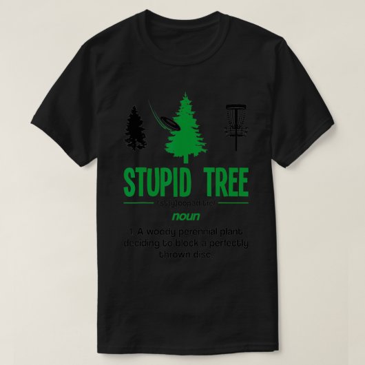 Disc Golf Stupid Tree Noun Dictionary Gift Midrang T-shirt (Design voorkant)