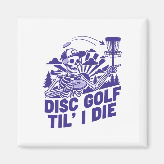 Disc Golf Tot Ik Sterf Grappige Disc Golfer Vliege Magneet (Voorkant)