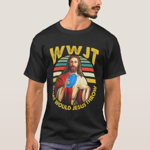 Disc Golf Wat zou Jezus gooien frisbee Golf WJT T-shirt