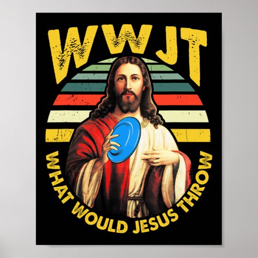 Disc Golf Wat Zou Jezus Werpen Frisbee Golf Wwjt Poster (Voorkant)