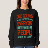 Disc Golfing Isnt For Everyone Disc Golf  Golfer H Trui (Voorkant)