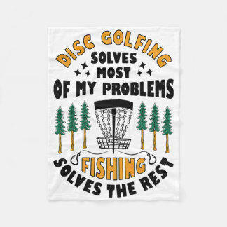 Disc Golfing Solves Most Of My Problems Fishing Fr Fleece Deken