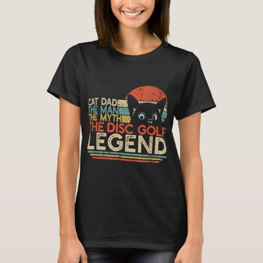Disc golfspeler Cat Dad Man Myth Legend T-shirt (Voorkant)