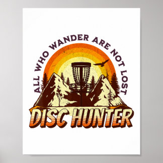 Disc Hunter All Who Wander Are Not Lost Funny Disc Poster
