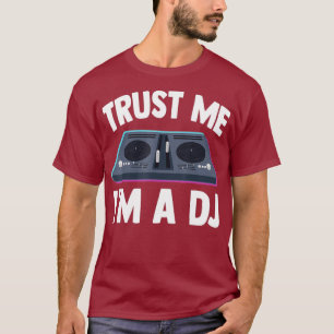 Disc Jockey Trust Me Im Een DJ Sound Engineer T-shirt