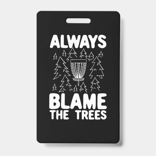 Discgolf geeft altijd de bomen de schuld badge (Voorzijde)