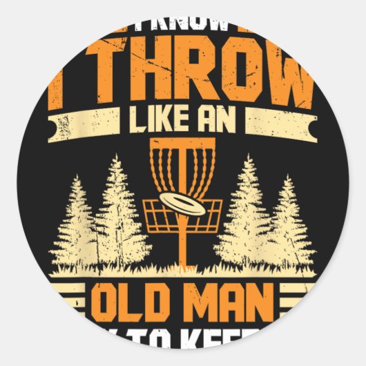 Discgolf, ik weet dat ik als een oude man gooi, pr ronde sticker (Voorkant)