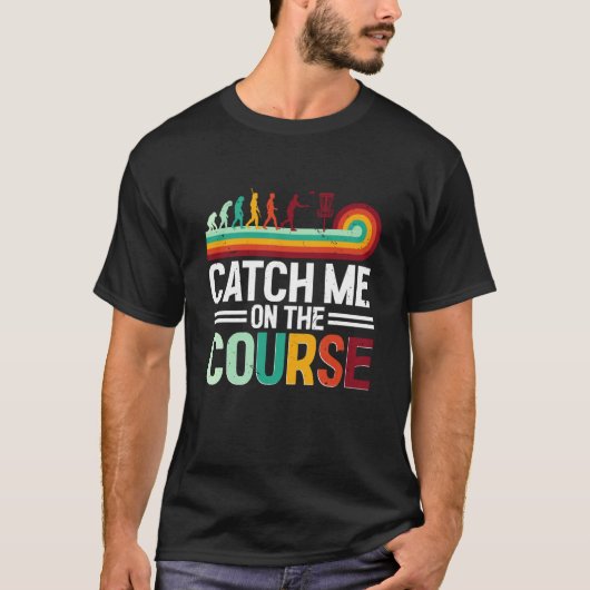 Discgolf, vang me op de baan t-shirt (Voorkant)