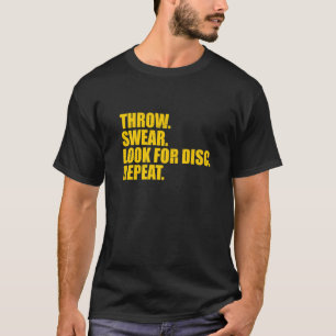 Discgolf werp vloek zoek naar disc herhaal t-shirt