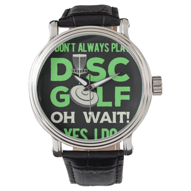 Discgolfspeler | Ik speel niet altijd discgolf Horloge (Voorkant)
