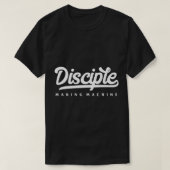 Disciple Making Machine Faith Based Jesus Follower T-shirt (Design voorkant)
