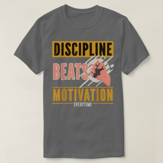 Discipline beats Motivation Alletime T-shirt (Design voorkant)