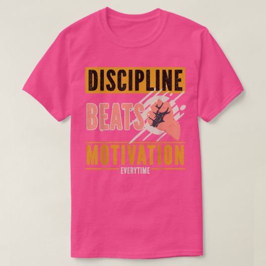 Discipline beats Motivation Alletime T-shirt (Design voorkant)