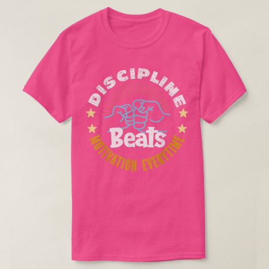 Discipline beats motivation each time 369 t-shirt (Design voorkant)