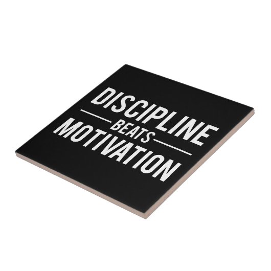 Discipline Beats Motivation - Inspirerend Tegeltje (Zijkant)