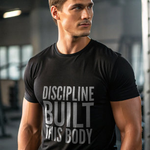 Discipline Bouwde Dit Lichaam Gym T-Shirt — Fitnes