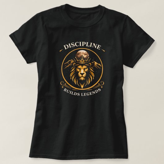 Discipline Bouwt Legendes Inspirerende Leeuw  T-shirt (Design voorkant)