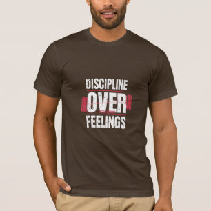 Discipline Boven Gevoelens Gymshirt – Motiverend T-shirt