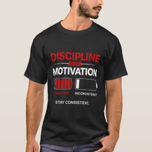 Discipline Boven Motivatie – Blijf Consistent Se T-shirt