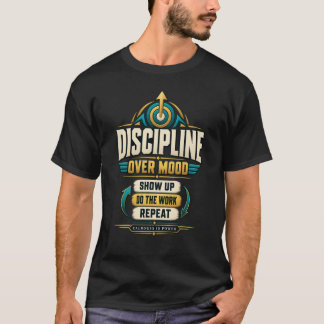 Discipline Boven Stemming Motiverend Heren T-Shirt
