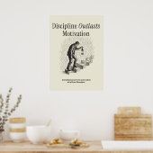 Discipline duurt langer dan motivatie poster (Keuken)