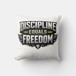 Discipline Equals Freedom – Motivational Design  Kussen