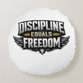 Discipline Equals Freedom – Motivational Design  Rond Kussen