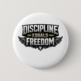 Discipline Equals Freedom – Motivational Design  Ronde Button 5,7 Cm