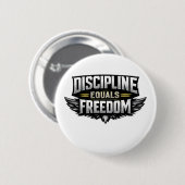 Discipline Equals Freedom – Motivational Design  Ronde Button 5,7 Cm (Voorkant /achterkant)