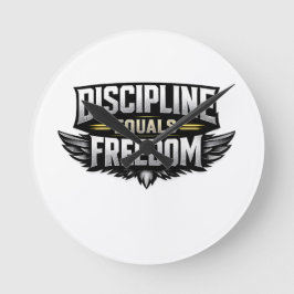 Discipline Equals Freedom – Motivational Design  Ronde Klok