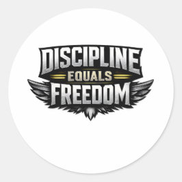 Discipline Equals Freedom – Motivational Design  Ronde Sticker