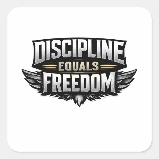 Discipline Equals Freedom – Motivational Design  Vierkante Sticker (Voorkant)